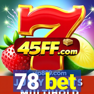 78 bet